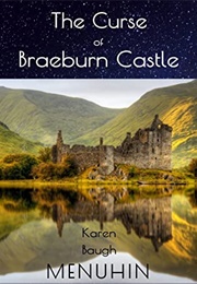 The Curse of Braeburn Castle (Karen Baugh Menuhin)