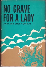 No Grave for a Lady (John & Emery Bonett)