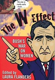 The W Effect (Laura Flanders (Ed.))
