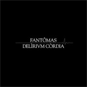 Delìrium Còrdia - Fantômas