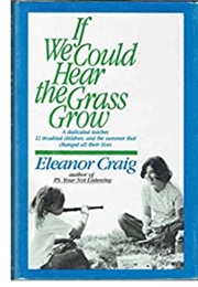 If We Could Hear the Grass Grow (Eleanor Craig)