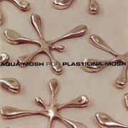 Aquamosh – Plastilina Mosh (1998)