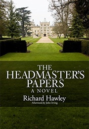 The Headmaster's Papers (Richard A. Hawley)