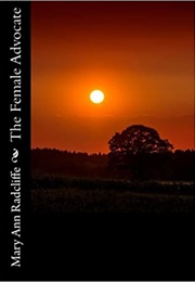 The Female Advocate (Mary Ann Radcliffe)