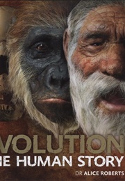 Evolution the Human Story (Alice Roberts)