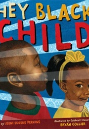 Hey Black Child (Useni Eugene Perkins)
