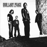Somewhere Out There by Our Lady Peace