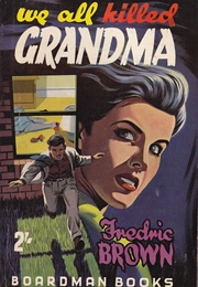We All Killed Grandpa (Fredric Brown)