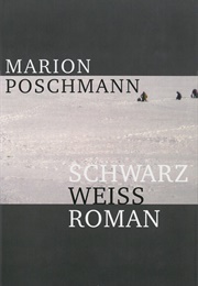 Schwarzweißroman (Marion Poschmann)