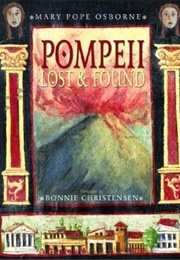 Pompeii: Lost and Found (Osborne, Mary Pope)