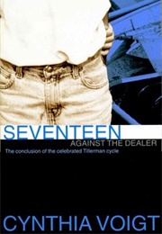 Seventeen Against the Dealer (Cynthia Voigt)
