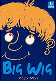 Big Wig (Colin West)