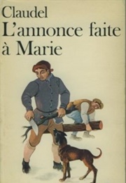 L'annonce Faite À Marie (Paul Claudel)
