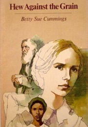 Hew Against the Grain (Betty Sue Cummings)