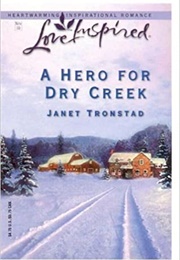 A Hero for Dry Creek (Janet Tronstad)