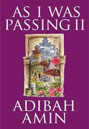 As I Was Passing (Adibah Amin)