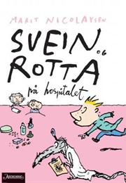Svein Og Rotta På Hospitalet (Marit Nicolaysen)