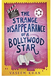The Strange Disappearance of a Bollywood Star (Vaseem Khan)