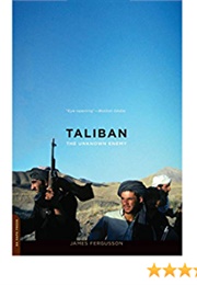 Taliban: The Unknown Enemy (James Ferguson)