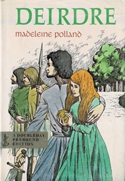 Deirdre (Madeleine Polland)