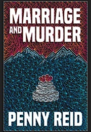 Marriage and Murder (Penny Reid)