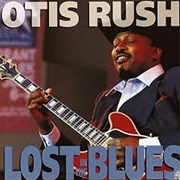 Lost in the Blues Otis Rush