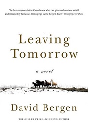 Leaving Tomorrow (David Bergen)