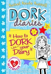 How to Dork Your Diary (Rachel Renée Russell)
