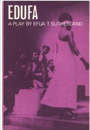 Edufa (Efua Sutherland)