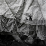 Thisquietarmy - Vessels