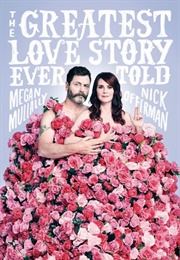 The Greatest Love Story Ever Told (Nick Offerman, Megan Mullally)