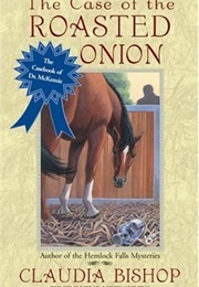 The Case of the Roasted Onion (Claudia Bishop)