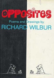 Opposites (Richard Wilbur)