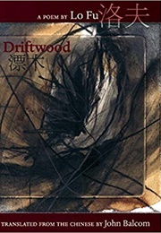 Driftwood (Luo Fu)