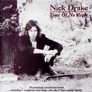 Time of No Reply - Nick Drake