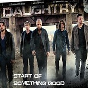 Start of Something Good - Good Daughtry
