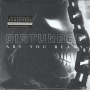 Are You Ready - Disturbed