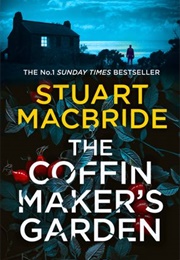 The Coffinmaker's Garden (Stuart McBride)