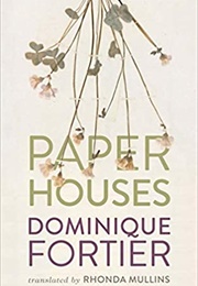 Paper Houses (Dominique Fortier)