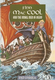 Finn MacCool and the Small Men of Deeds (Pat O'Shea)
