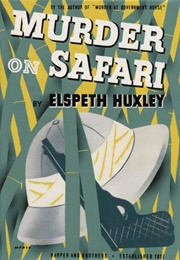 Murder on Safari (Elspeth Huxley)