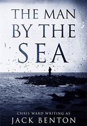 The Man by the Sea (Jack Benton)
