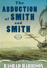 The Abduction of Smith and Smith (Rashad Harrison)