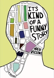 It's Kind of a Funny Story (Ned Vizzini)