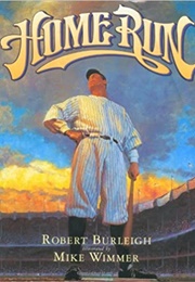 Home Run: The Story of Babe Ruth (Robert Burleigh)