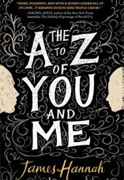 The A to Z of You and Me (James Hannah)