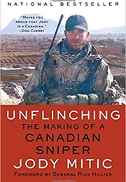 Unflinching: The Making of a Canadian Sniper (Jody Mitic)