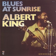 Albert King - Blues at Sunrise