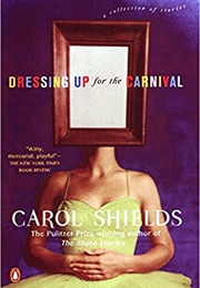 Dressing Up for the Carnival (Carol Shields)