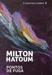 Pontos De Fuga (Milton Hatoum)